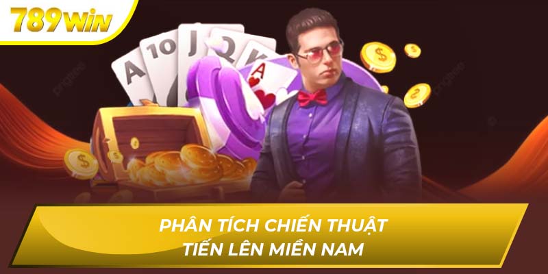 Phân tích chiến thuật tiến lên miền Nam