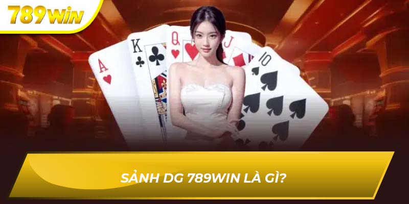 Sảnh DG 789WIN